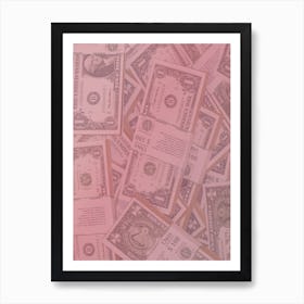 Pink Dollar Bills Art Print