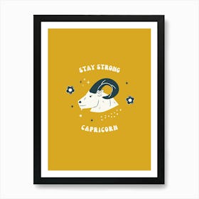 Stay Strong Capricorn Art Print