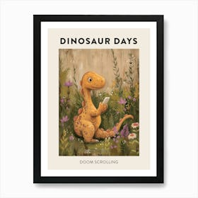 Dinosaur Doom Scrolling On A Phone Poster 2 Art Print