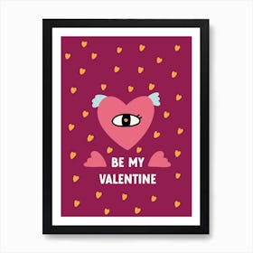 Be My Valentine Art Print
