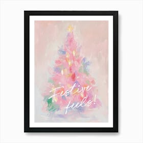 Festive Feels. Whimsical Pink Christmas Tree with Quote Art Print