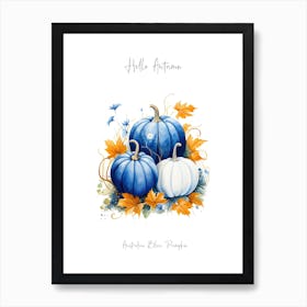 Hello Autumn Australian Blue Pumpkin Watercolour Illustration 2 Art Print