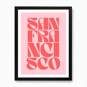 Pink And Red San Francisco Art Print