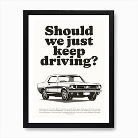 Should We Just... - Music Lyric Wall Art Driving Poster Print Art Print