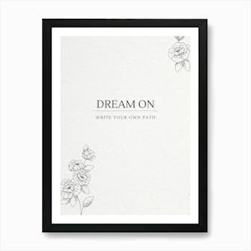 Dream On Black and White Flowers Minimalist Art Print