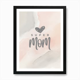 Super Mom Art Print