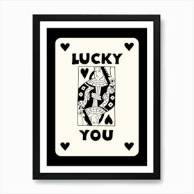 Lucky You 5 Art Print