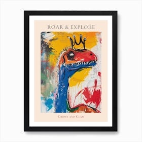 Paint Drip Dinosaur With A Crown 1 Poster Art Print