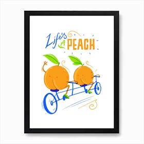 Lifes A Peach Art Print
