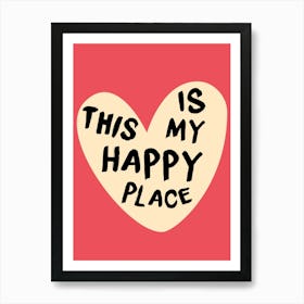 This Is My Happy Place 2 Art Print