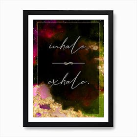 Inhale Exhale Prismatic Star Space Motivational Quote Art Print