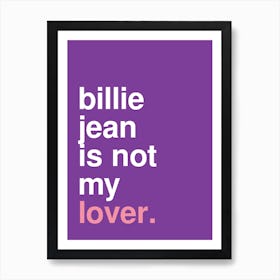 Billie Jean Is Not My Lover Lyric Statement In Purple Art Print