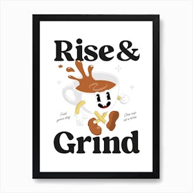 Vintage Retro Cartoon Cup Of Coffee Rise And Grind Art Print