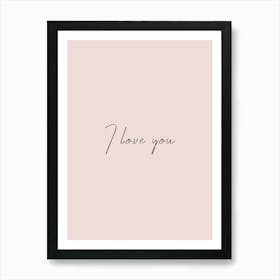 I Love You Art Print