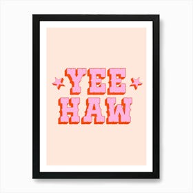 Yee Haw (Peach Tone), vintage, retro, floral, cute, aesthetic, vibes, western, cowboy, typography, text, texas, bright, bold, colorful, summer, motivating, fun, humor, newspaper Art Print