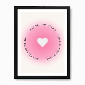 Love Blooms Within Art Print