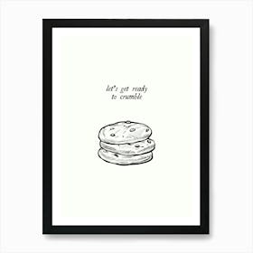 lets get ready to cumble funny quote Cookie wall art, minimalist aesthetic handdrawn style quirky wall art in monochrome black and white, vintage illustration with humorous line perfect for retro kitchens, playful dining rooms Art Print