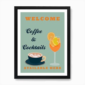 Coffee And Cocktails Available Here Art Print