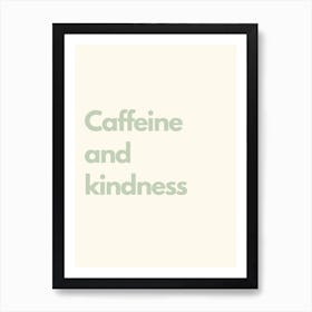 Caffeine And Kindness Sage Kitchen Typography Art Print