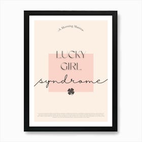 Lucky Girl Syndrome Quote  Art Print