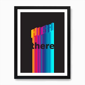 High There Art Print