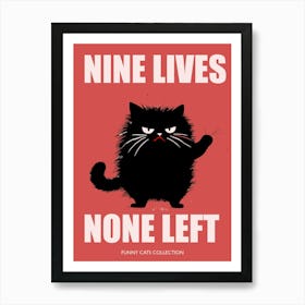 Nine Lives None Left Grumpy Cat Art Print