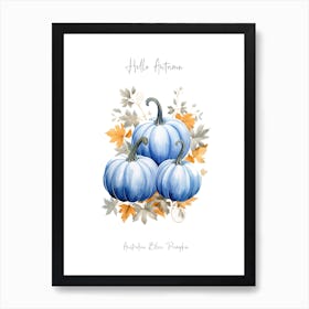 Hello Autumn Australian Blue Pumpkin Watercolour Illustration 4 Art Print