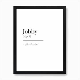 Jobby Scottish Slang Definition Scots Banter Art Print