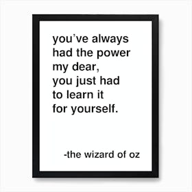 You Ve Always Had The Power Wizard Of Oz Quote In White Art Print