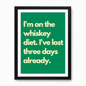 Whiskey Diet Green 2 Kitchen Typography Art Print