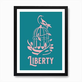 Birdcage Liberty Teal Art Print