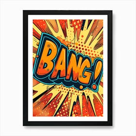 Bang art Art Print