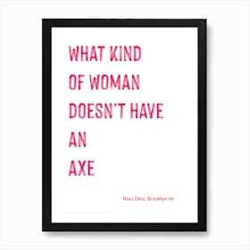 Rosa Diaz, Brooklyn 99, Axe, Quote, Wall Print Art Print