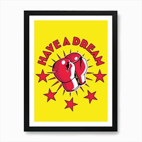 Have A Dream Boxing 1 Art Print