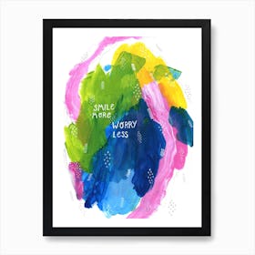 Smile More Worry Less Art Print