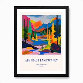 Colourful Abstract Jasper National Park Canada 2 Poster Blue Art Print