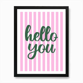 Hello You Pink and Green Art Print