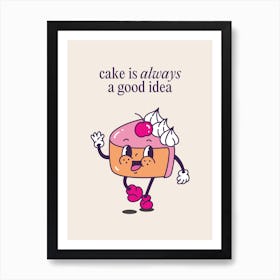 Cute Kitchen Print with Cake and Uplifting Quote Art Print