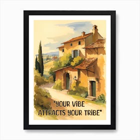 YOUR VIBE ATTRACTS YOUR TRIBE Poster