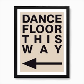 Dance Floor This Way Art Print