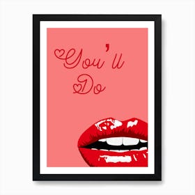 You Will Do Art Print