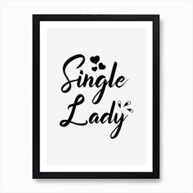 Single Lady Art Print