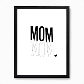 Mom Wow 2 Art Print