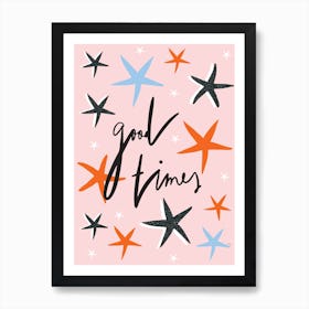 Good Times Art Print