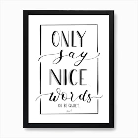 Only Say Nice Words Hand Lettering Art Print