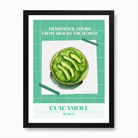 Guacamole Mexico 3 Foods Of The World Art Print