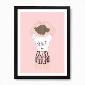 Love Is Everywhere Art Print