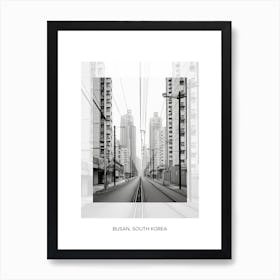 Poster Of Busan, South Korea, Black And White Old Photo 3 Art Print