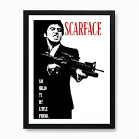 Scarface Say Hello To My Little Friend Art Print