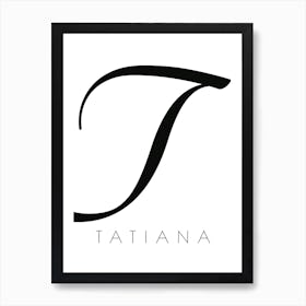 Tatiana Typography Name Initial Word Art Print